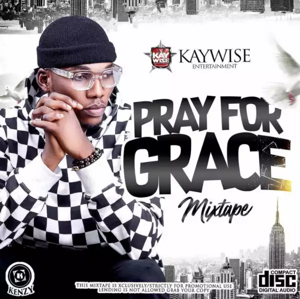 DJ Kaywise - Pray For Grace (Mix)